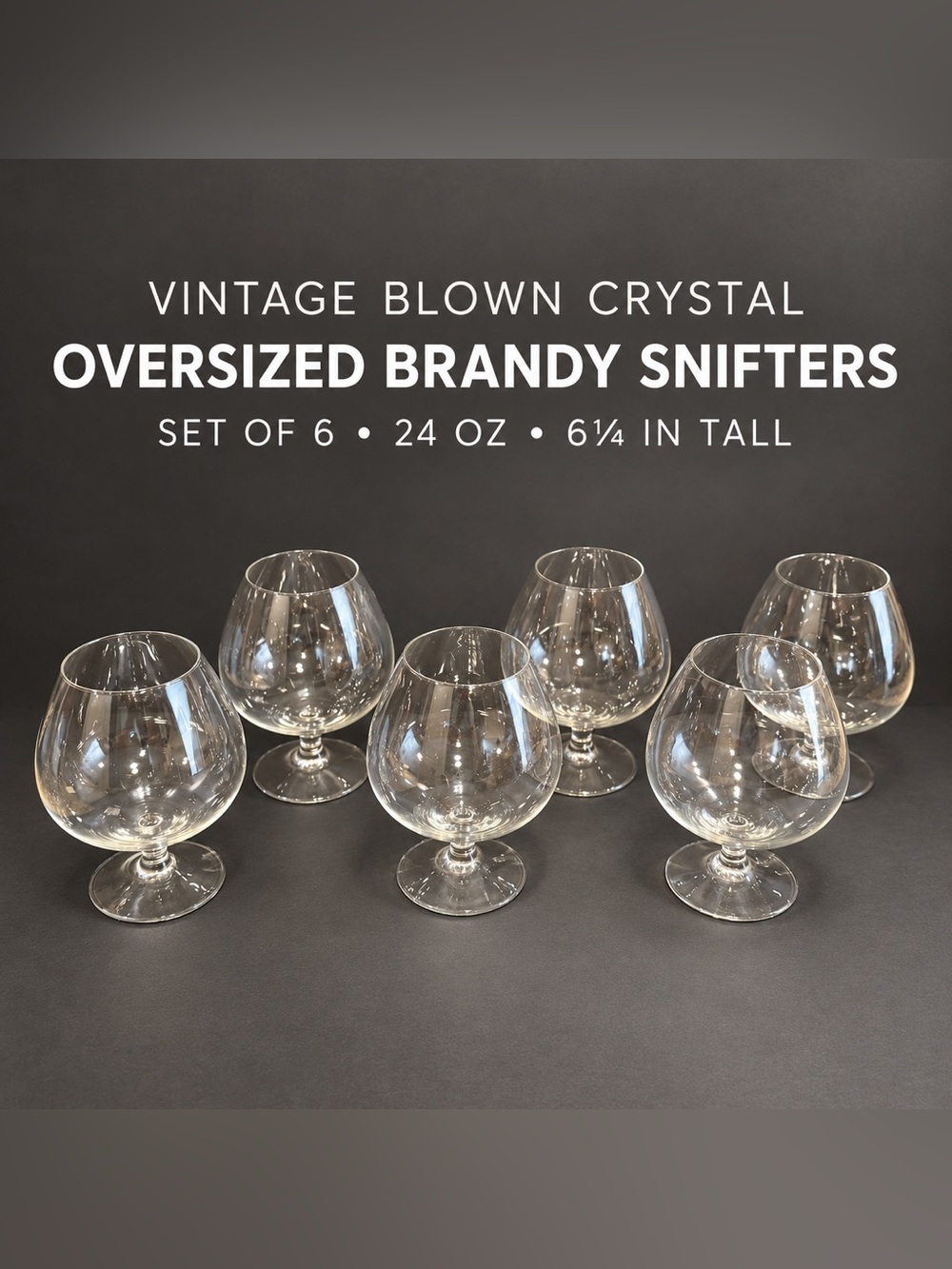 Vintage Blown Crystal Oversized Brandy Snifters - Clear - Set of 6
